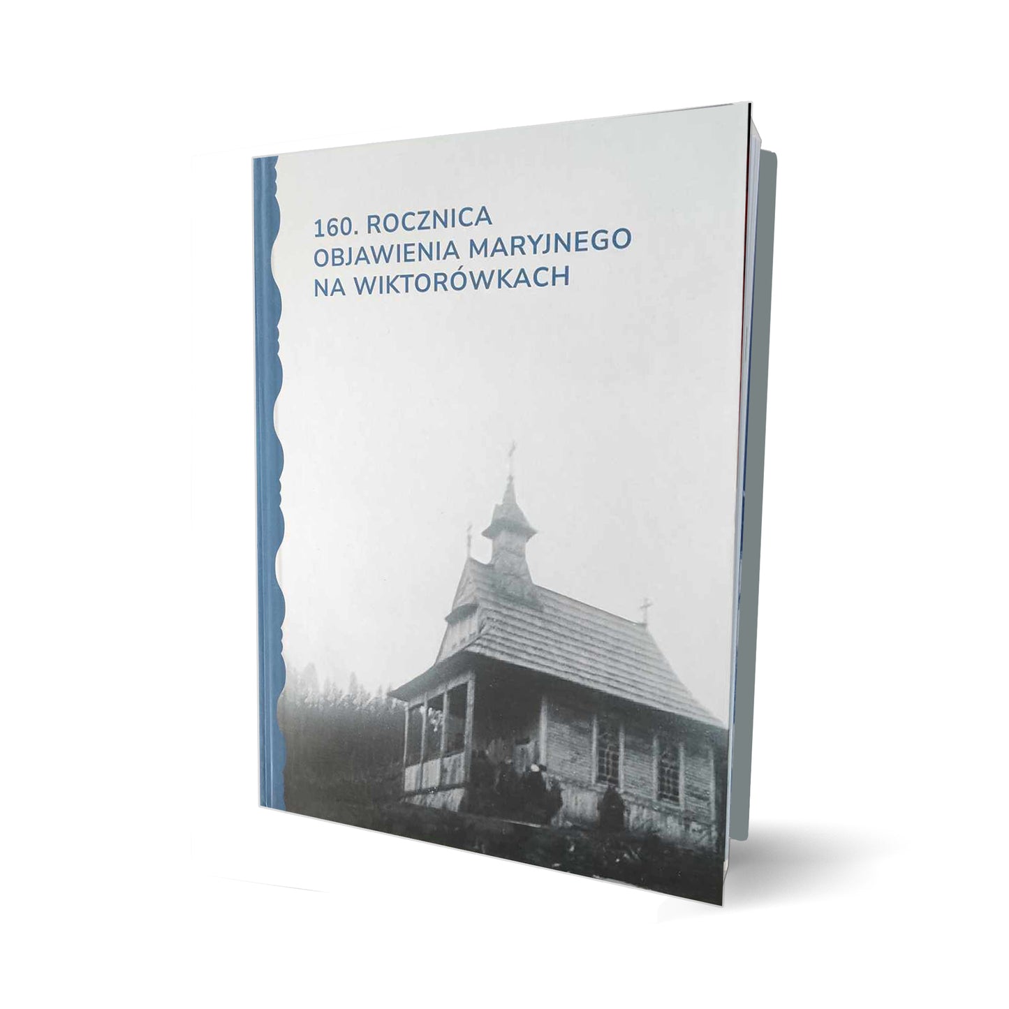 160. Rocznica objawienia Maryjnego na Wiktorówkach