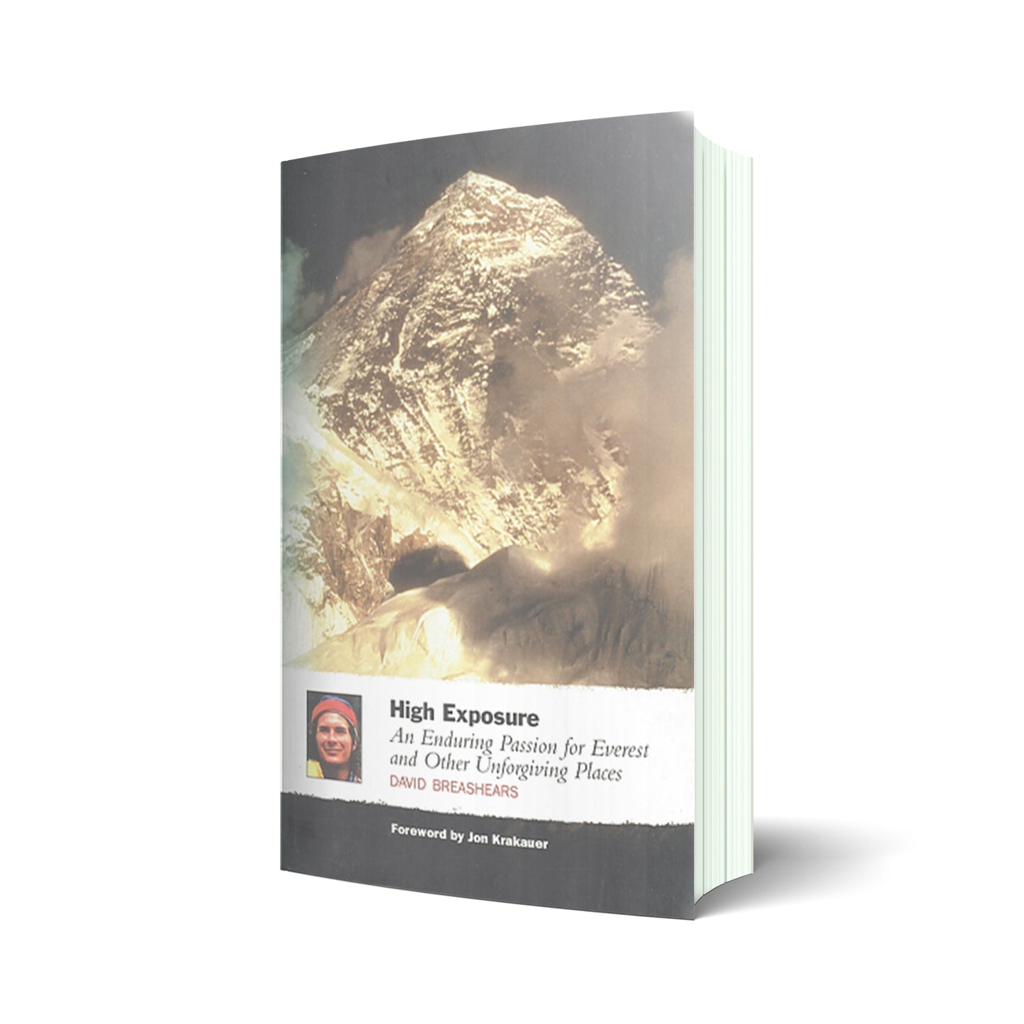 High Exposure: An Enduring Passion for Everest and Unforgiving Places