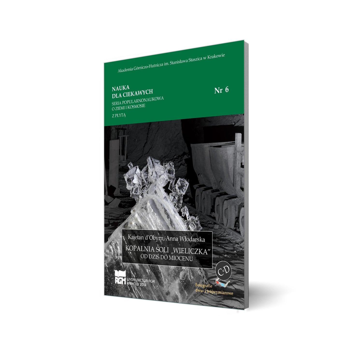 Nauka dla ciekawych. Kopalnia Soli "Wieliczka". Od dziś do miocenu. Nr 6
