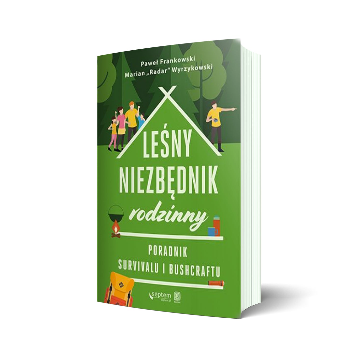 Leśny niezbędnik rodzinny. Poradnik survivalu i bushcraftu