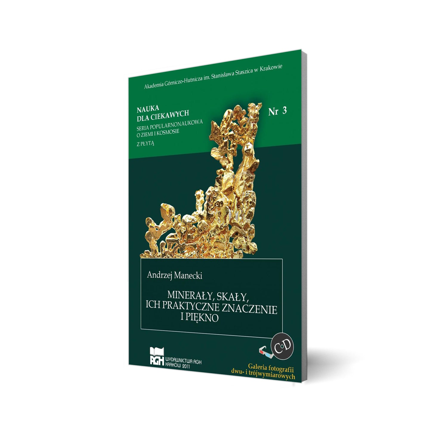 Nauka dla ciekawych. Minerały, skały, ich praktyczne znaczenie i piękno. Nr 3
