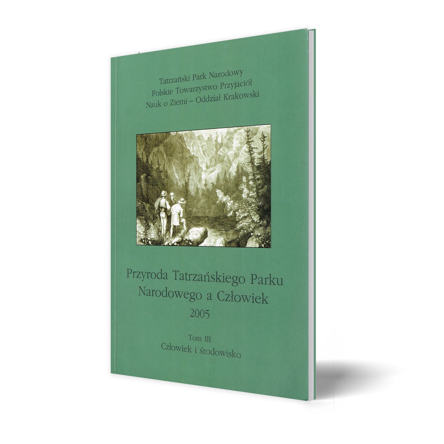 Przyroda Tatrzańskiego Parku Narodowego a człowiek. Tom I - III