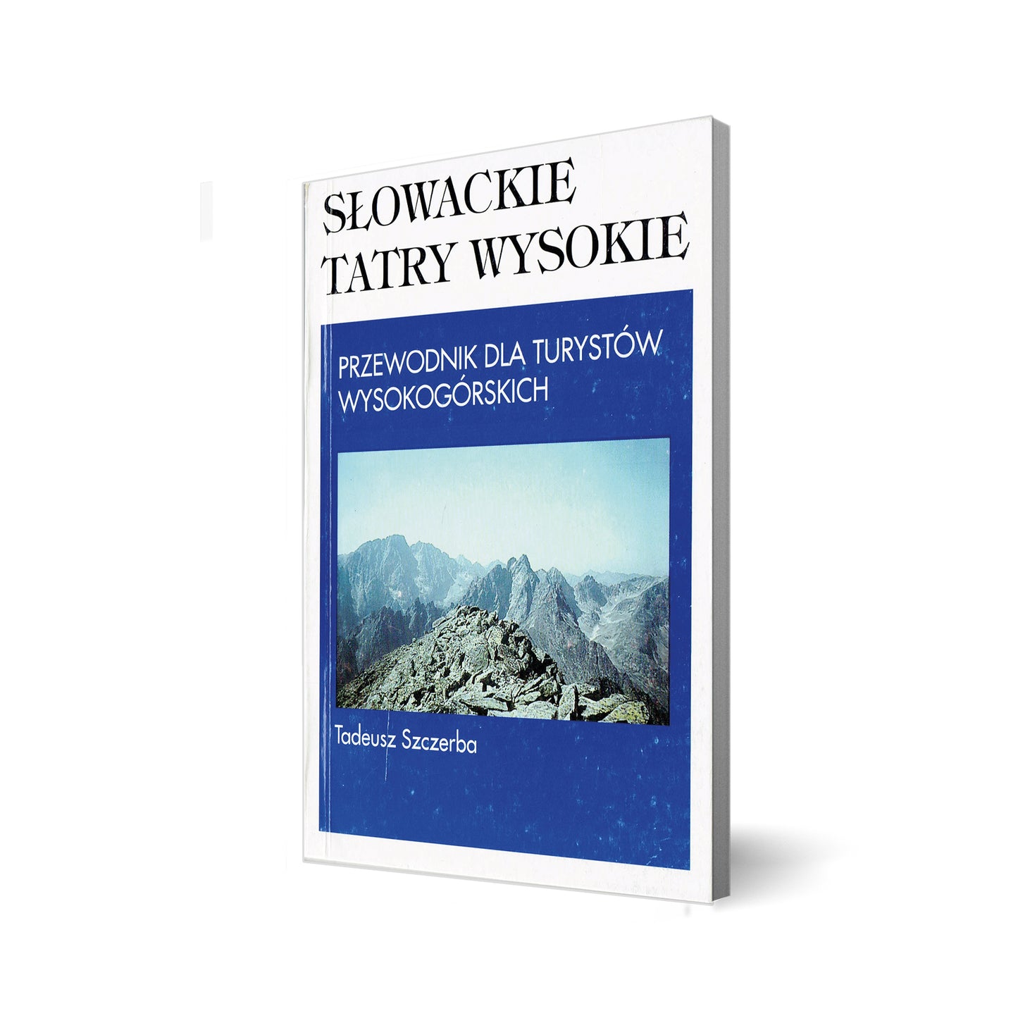 Słowackie Tatry Wysokie. Przewodnik dla turystów wysokogórskich