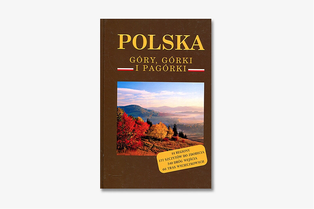 Polska. Góry, górki i pagórki