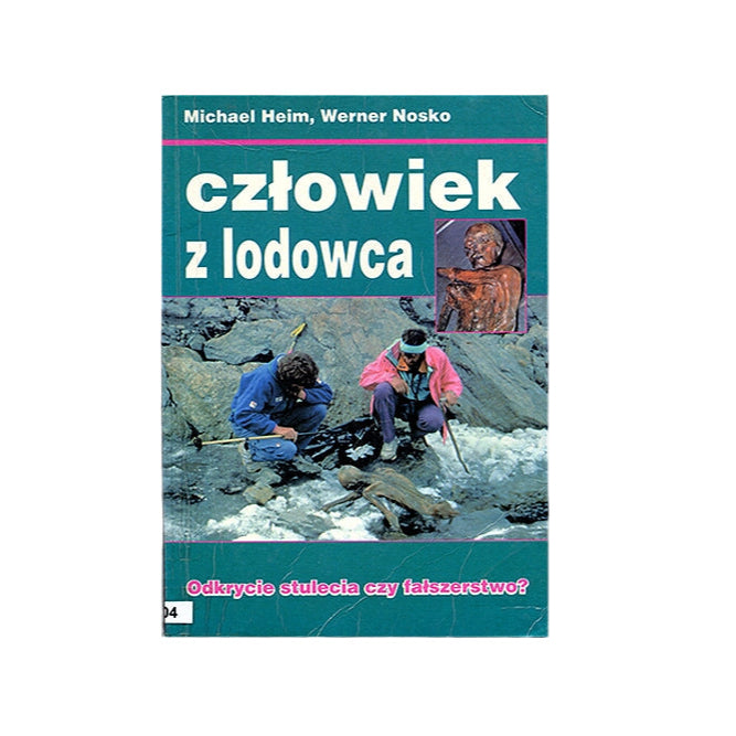 Człowiek z lodowca. odkrycie stulecia czy fałszerstwo?