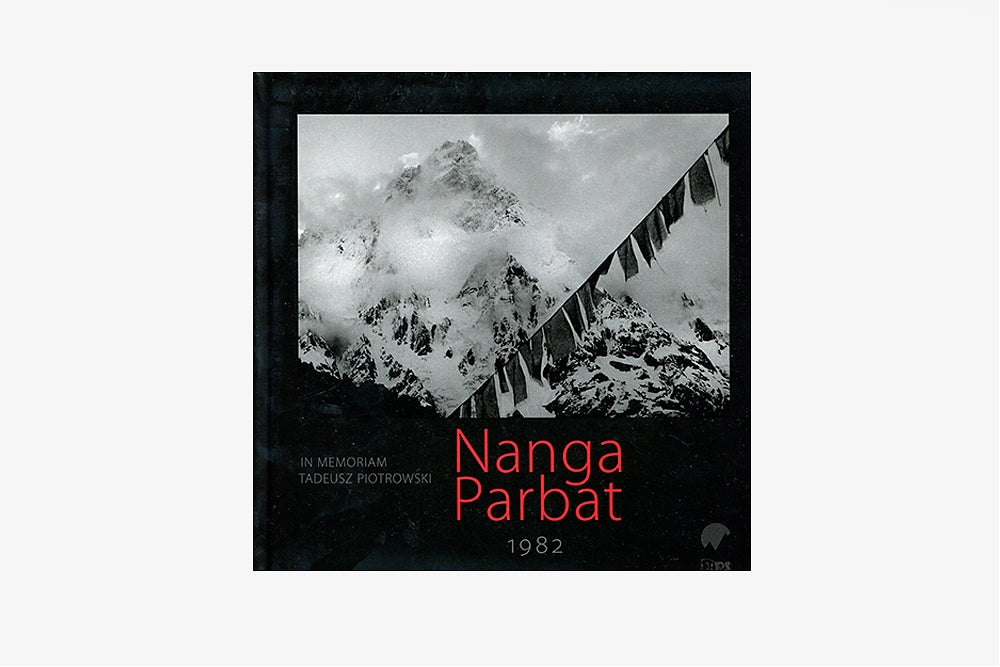 Nanga Parbat 1982. In Memoriam Tadeusz Piotrowski