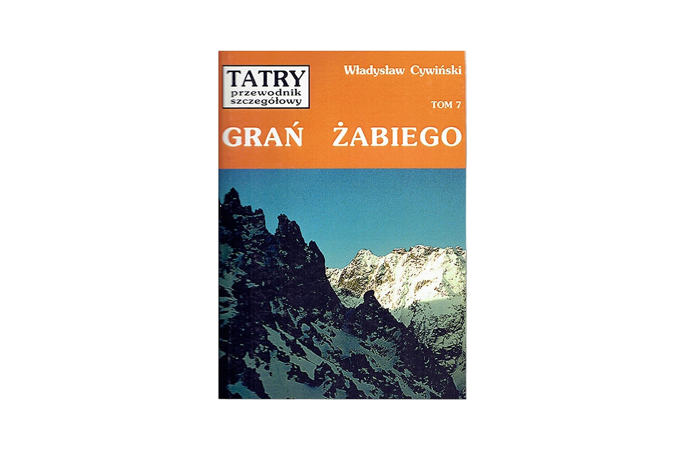 Tatry. Przewodnik szczegółowy, tom 7. Grań Żabiego
