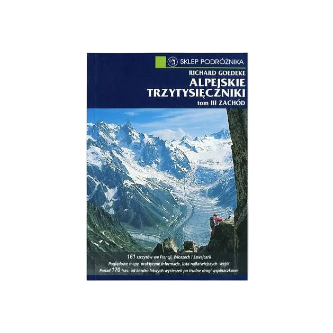Alpejskie trzytysięczniki. Tom III Zachód