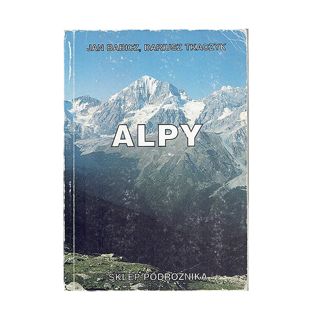 Alpy. Wybór tras turystycznych i wspinaczkowych