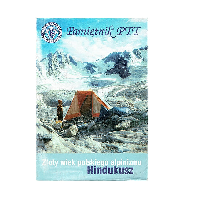 Pamiętnik PTT. Tom 8. Złoty wiek polskiego alpinizmu. Hindukusz
