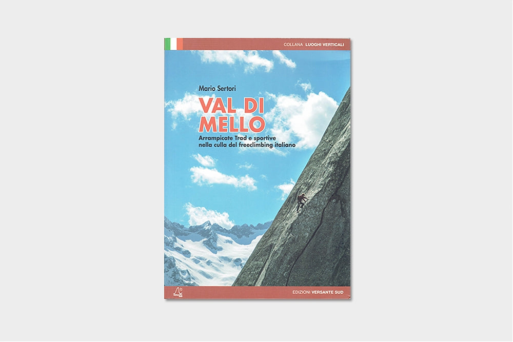 Val di mello. Arrampicate Trad e sportive nella culla del freeclimbing italiano