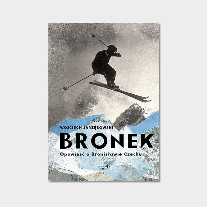 Bronek. Opowieść o Bronisławie Czechu