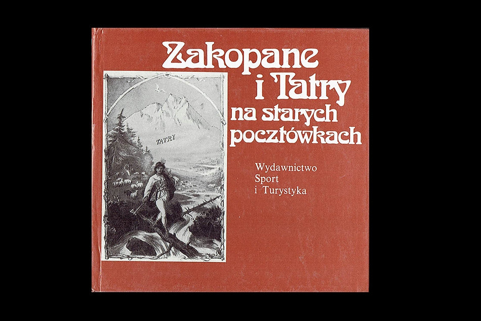 Zakopane i Tatry na starych pocztówkach