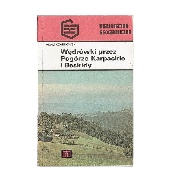 Wędrówki przez Pogórze Karpackie i Beskidy