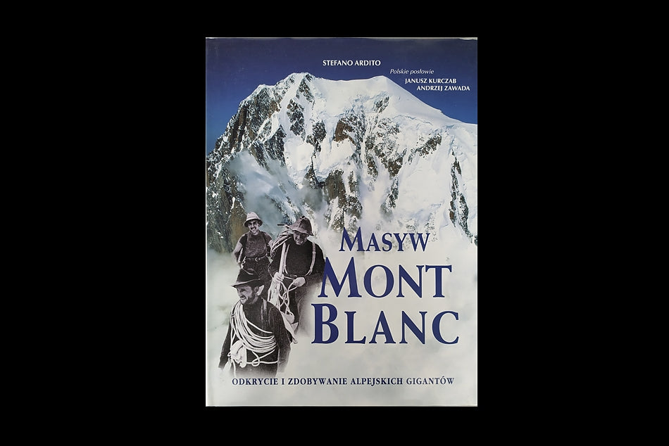 Masyw Mont Blanc - odkrycie i zdobywanie alpejskich gigantów