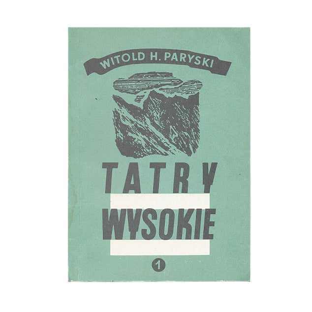 Tatry Wysokie. Przewodnik taternicki 1