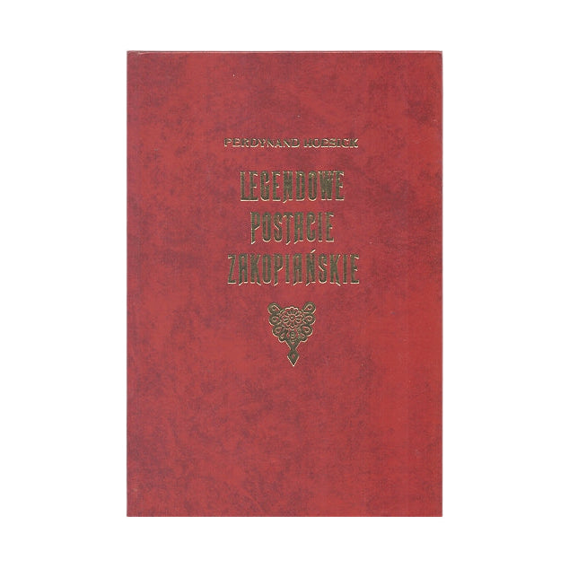 Legendowe postacie zakopiańskie