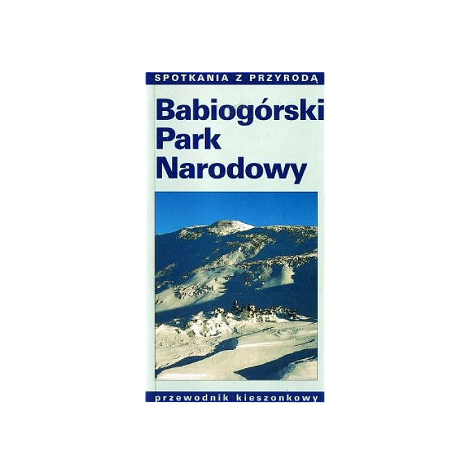 Babiogórski Park Narodowy. Przewodnik kieszonkowy