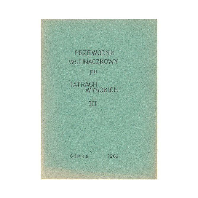 Przewodnik wspinaczkowy po Tatrach Wysokich III
