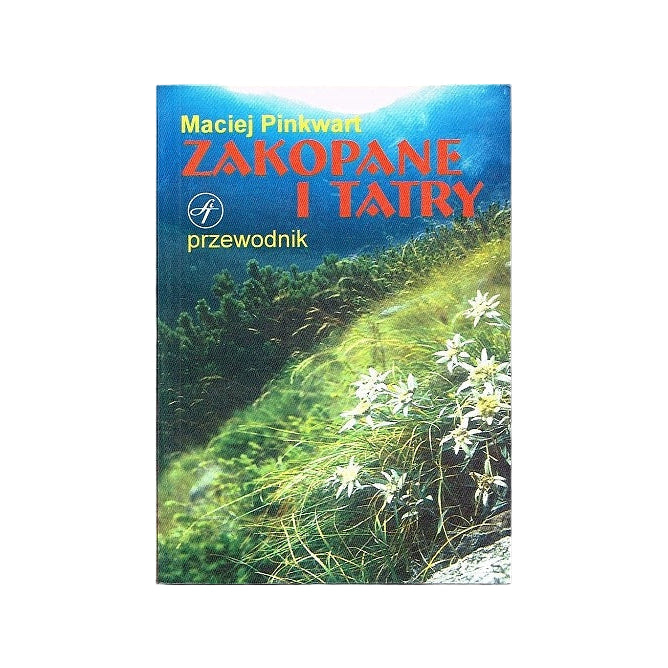 Zakopane i Tatry. Przewodnik