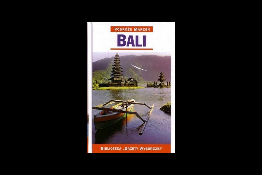 Podróże marzeń. Bali