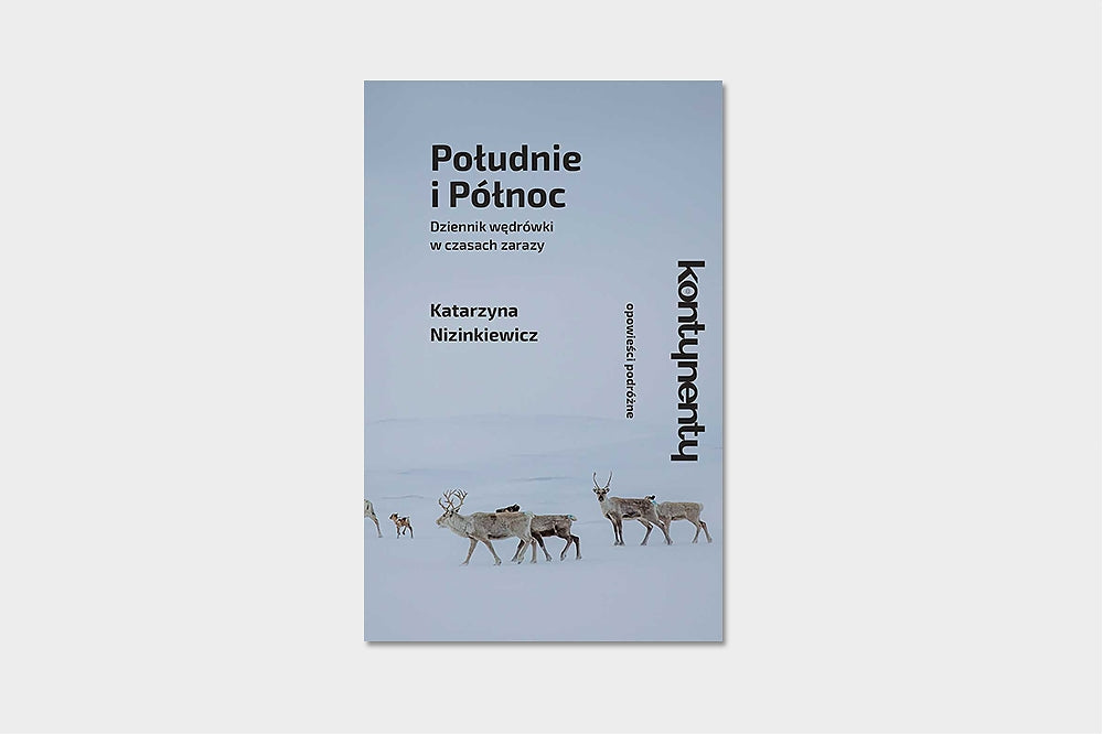 Południe i Północ. Dziennik wędrówki w czasach zarazy