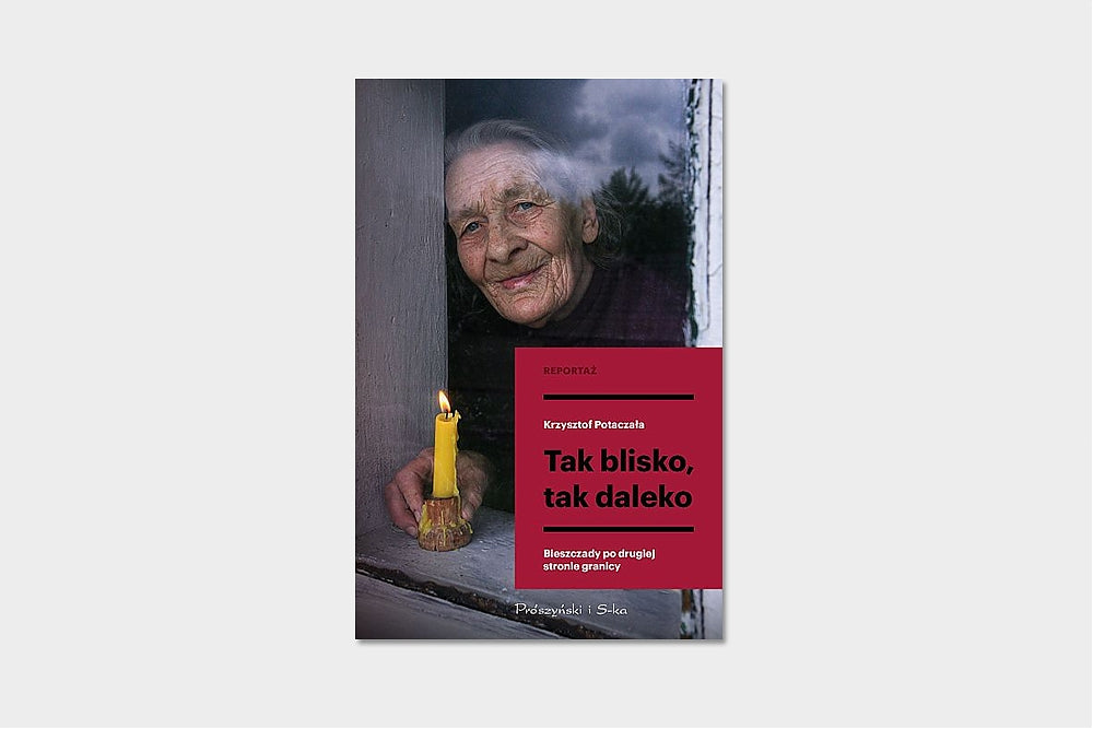 Tak blisko, tak daleko. Bieszczady po drugiej stronie granicy