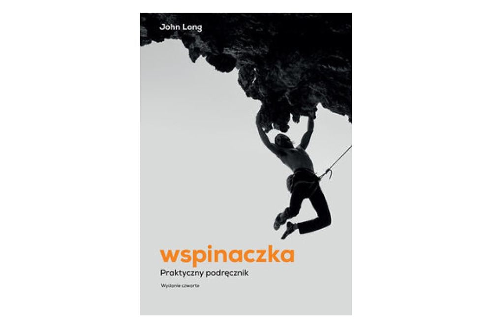 Wspinaczka. Praktyczny podręcznik (wyd. IV)