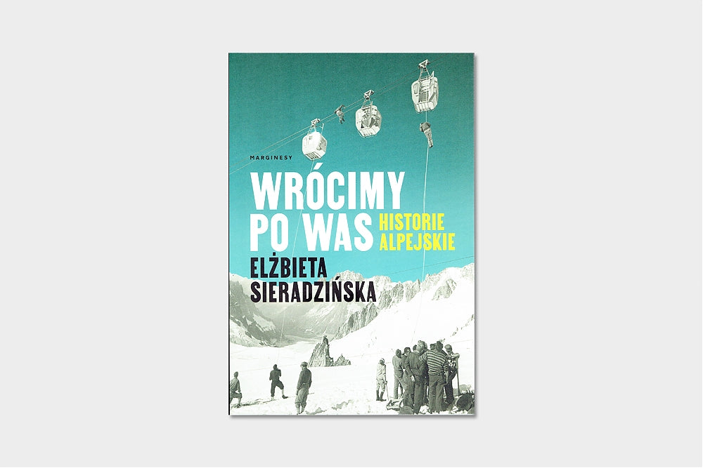 Wrócimy po Was. Historie alpejskie