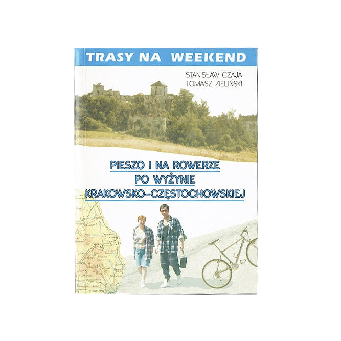 Pieszo i na rowerze po wyżynie krakowsko-częstochowskiej