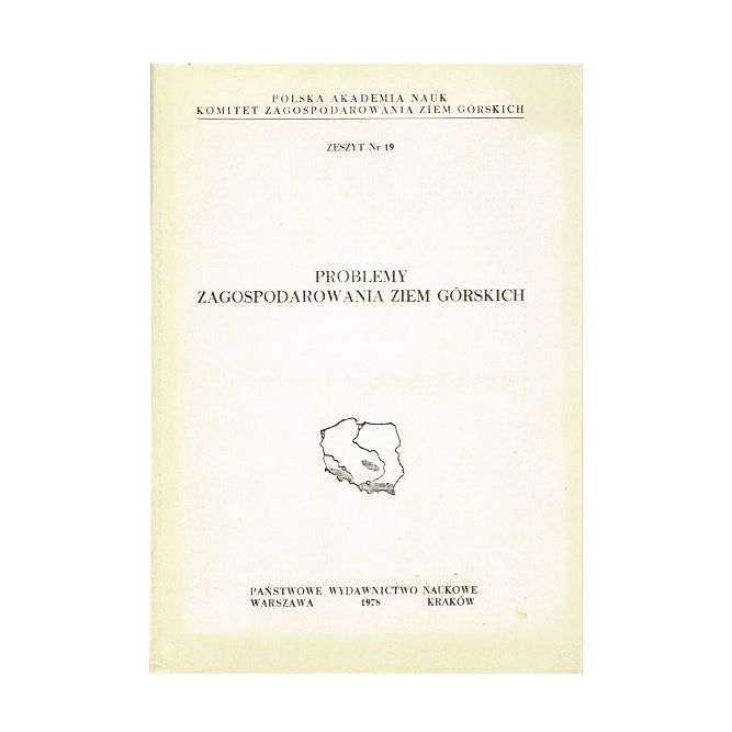 Problemy Zagospodarowania Ziem Górskich. Zeszyt nr 19