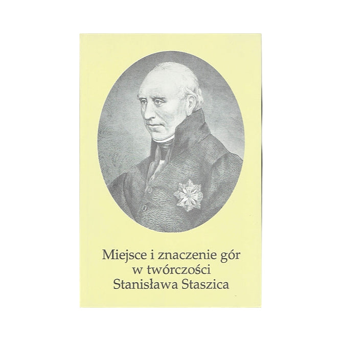 Miejsce i znaczenie gór w twórczości Stanisława Staszica