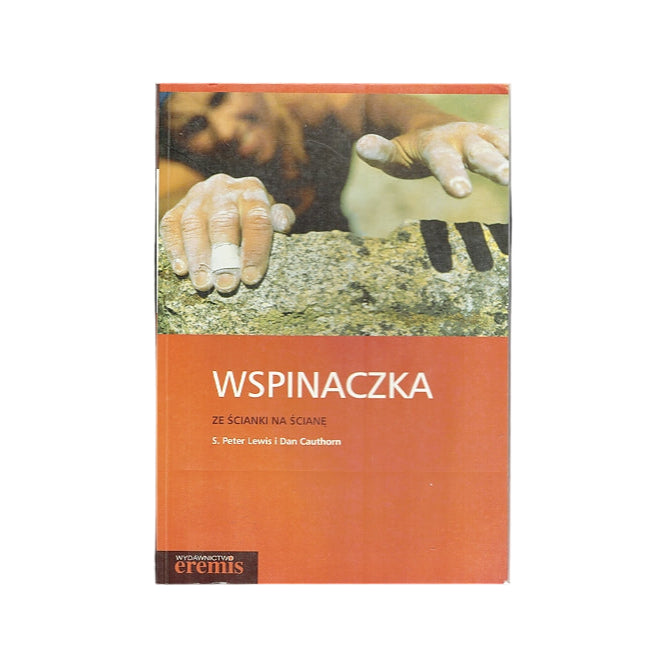 Wspinaczka. Ze ścianki na ścianę