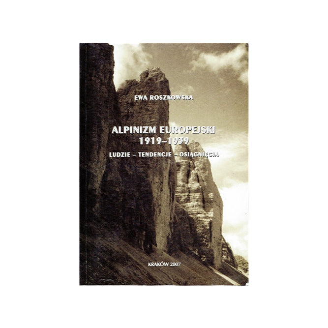 Alpinizm europejski 1919-1939. Ludzie, tendencje, osiągnięcia