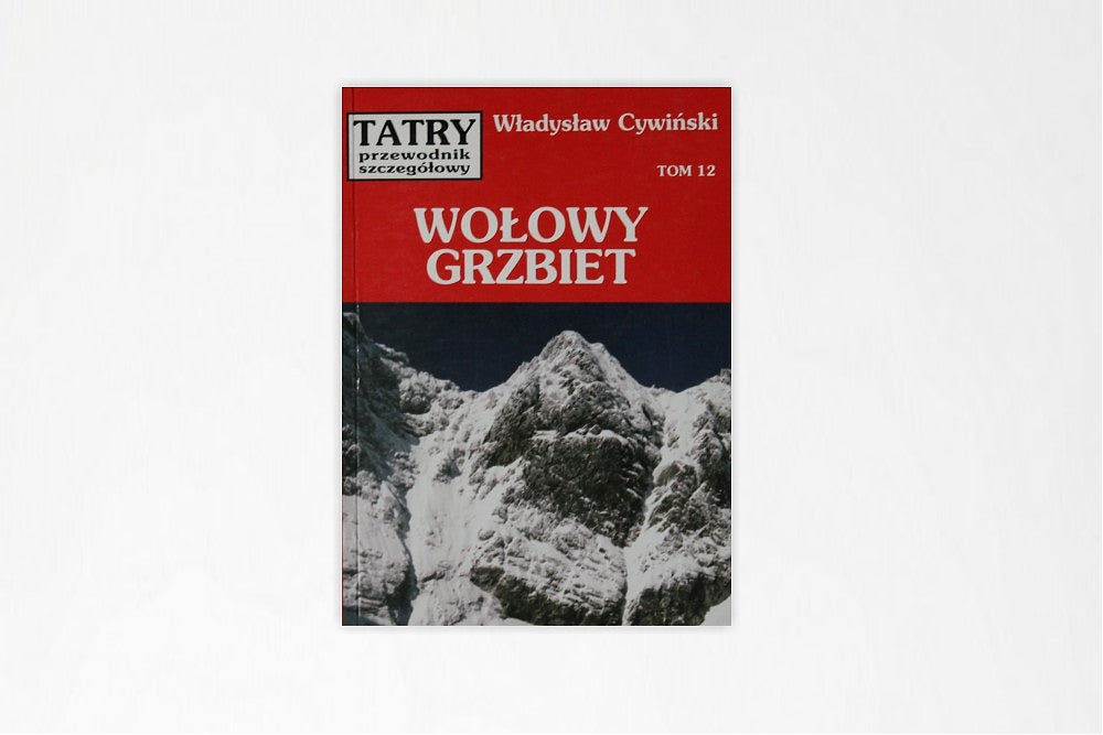 Tatry. Przewodnik szczegółowy, tom 12. Wołowy grzbiet