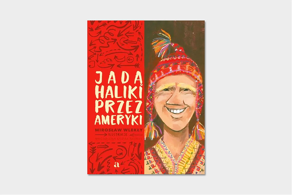 Jadą Haliki przez Ameryki