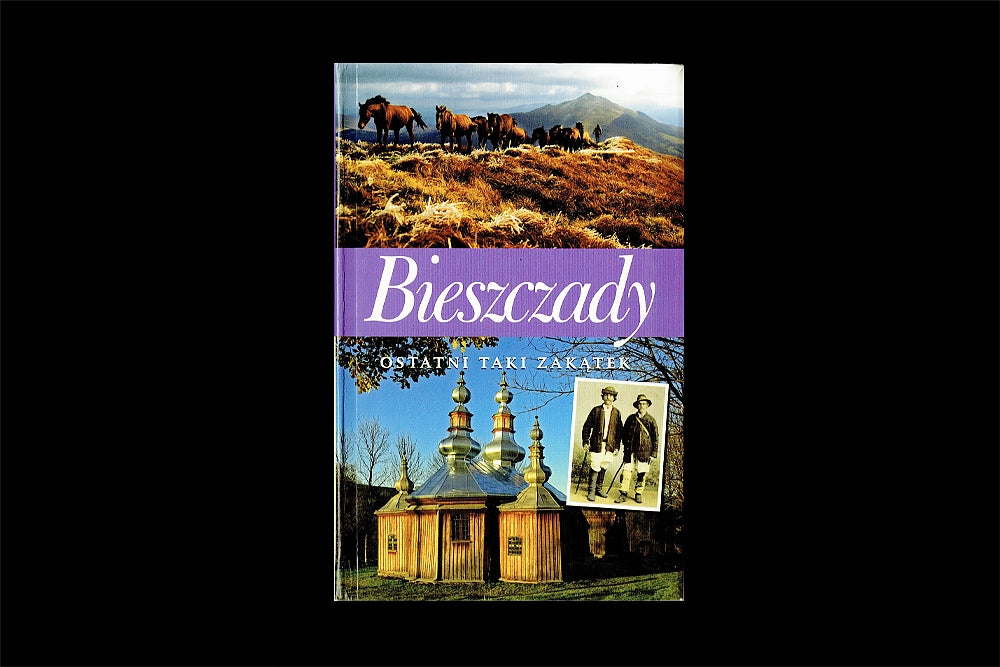 Bieszczady. Ostatni taki zakątek