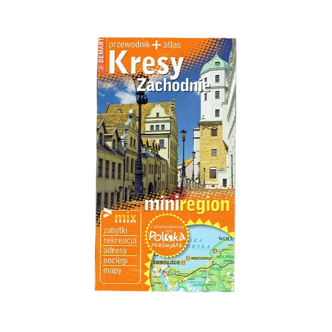 Kresy zachodnie. Przewodnik i atlas