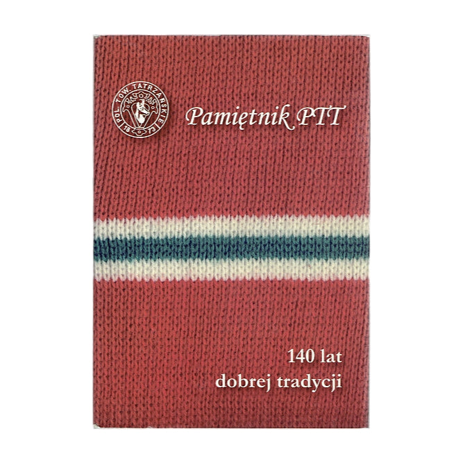 Pamiętnik PTT. Tom 21. 140 lat dobrej tradycji