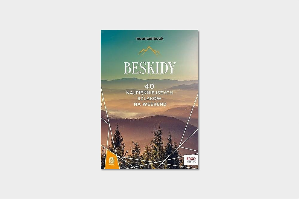 Beskidy. 40 najpiękniejszych szlaków na weekend