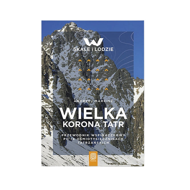 Wielka Korona Tatr. Przewodnik wspinaczkowy. Wydanie I