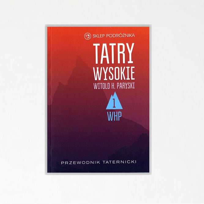 Tatry Wysokie. Cz. 1 Liliowe – Mały Kościelec. Przewodnik taternicki