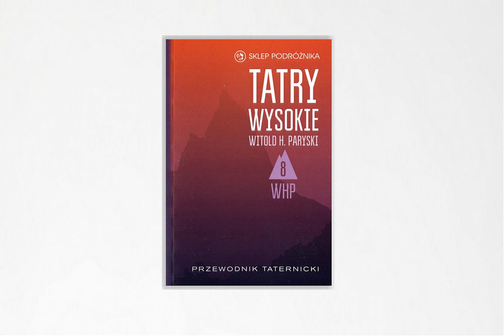 Tatry Wysokie. Cz. 8. Młynicka Przełęcz – Krywań. Przewodnik taternicki