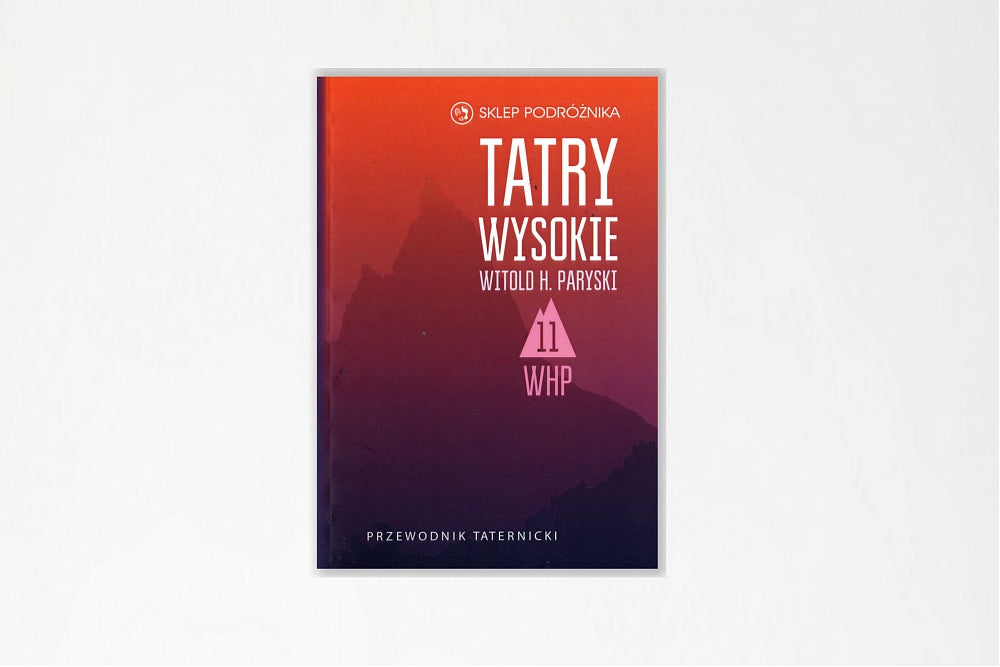 Tatry Wysokie. Cz. 11. Wschodni Szczyt Żelaznych Wrót – Batyżowieckie Czuby. Przewodnik taternicki