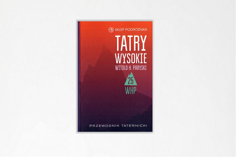 Tatry Wysokie. Cz. 25. Wykaz zawartości tomów 1-25 i skorowidz nazwisk. Przewodnik taternicki