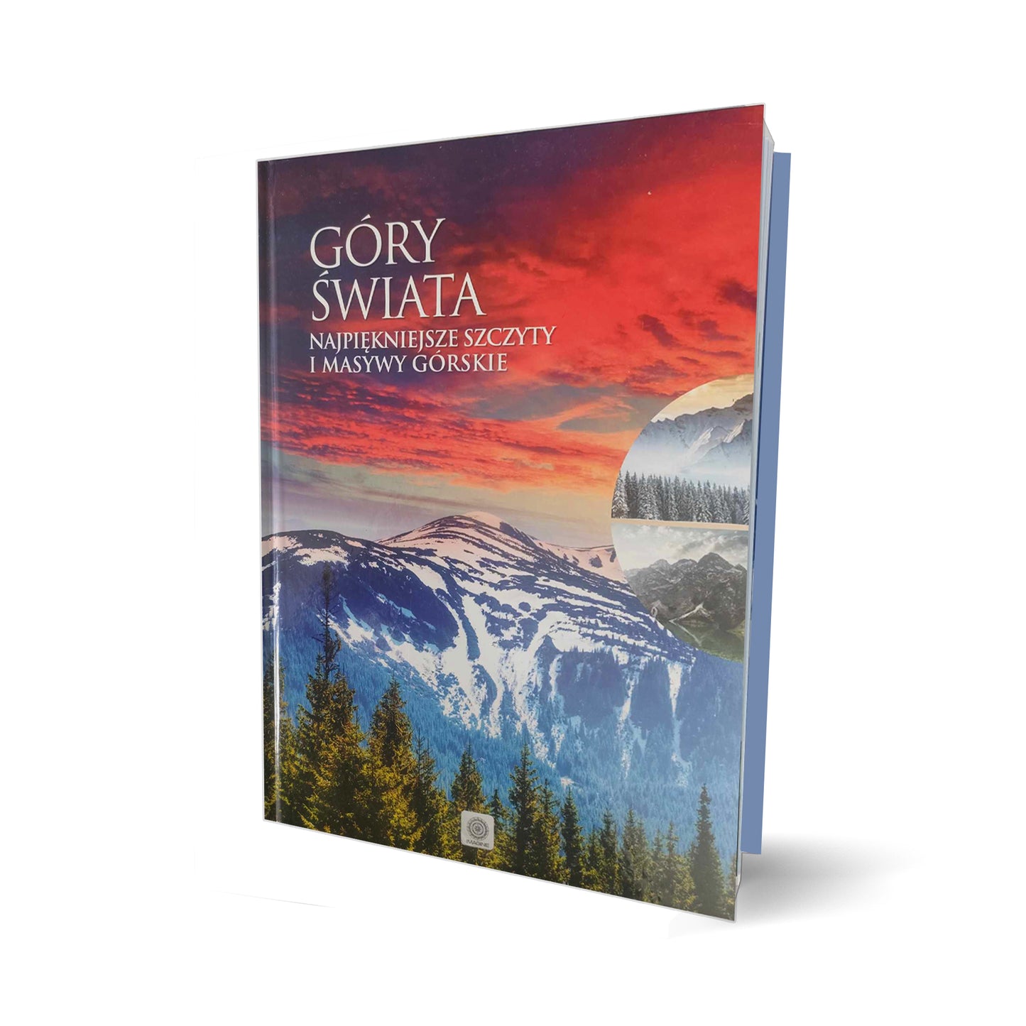 Góry Świata Najpiękniejsze szczyty i masywy górskie