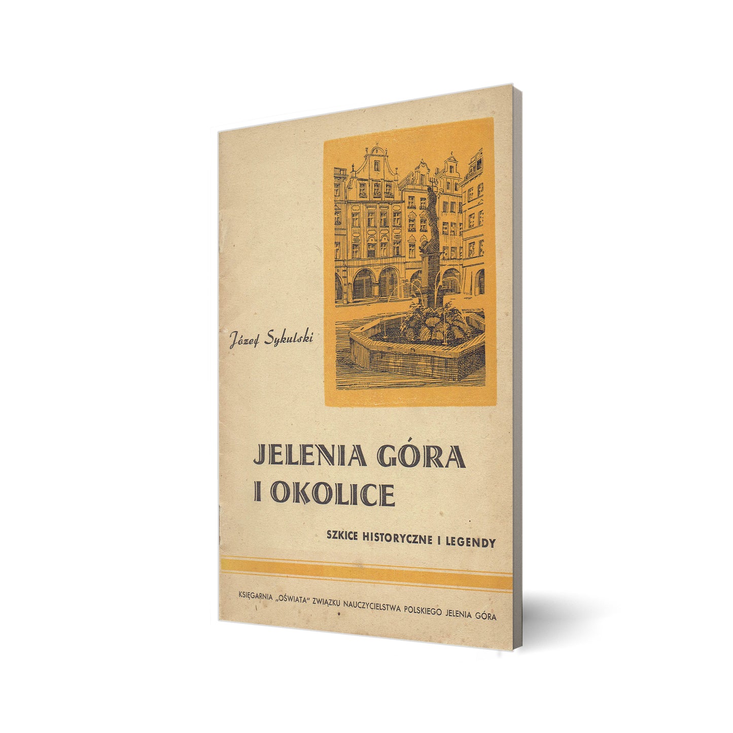 Jelenia Góra i okolice. Szkice historyczne i legendy