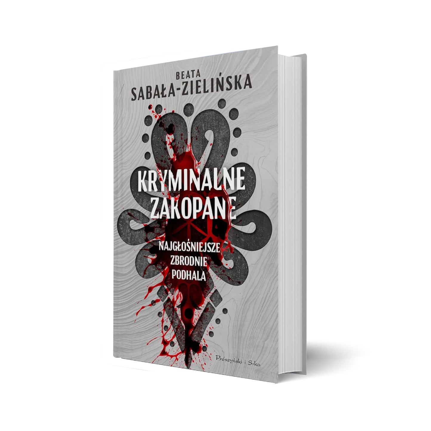 Kryminalne Zakopane. Najgłośniejsze zbrodnie Podhala