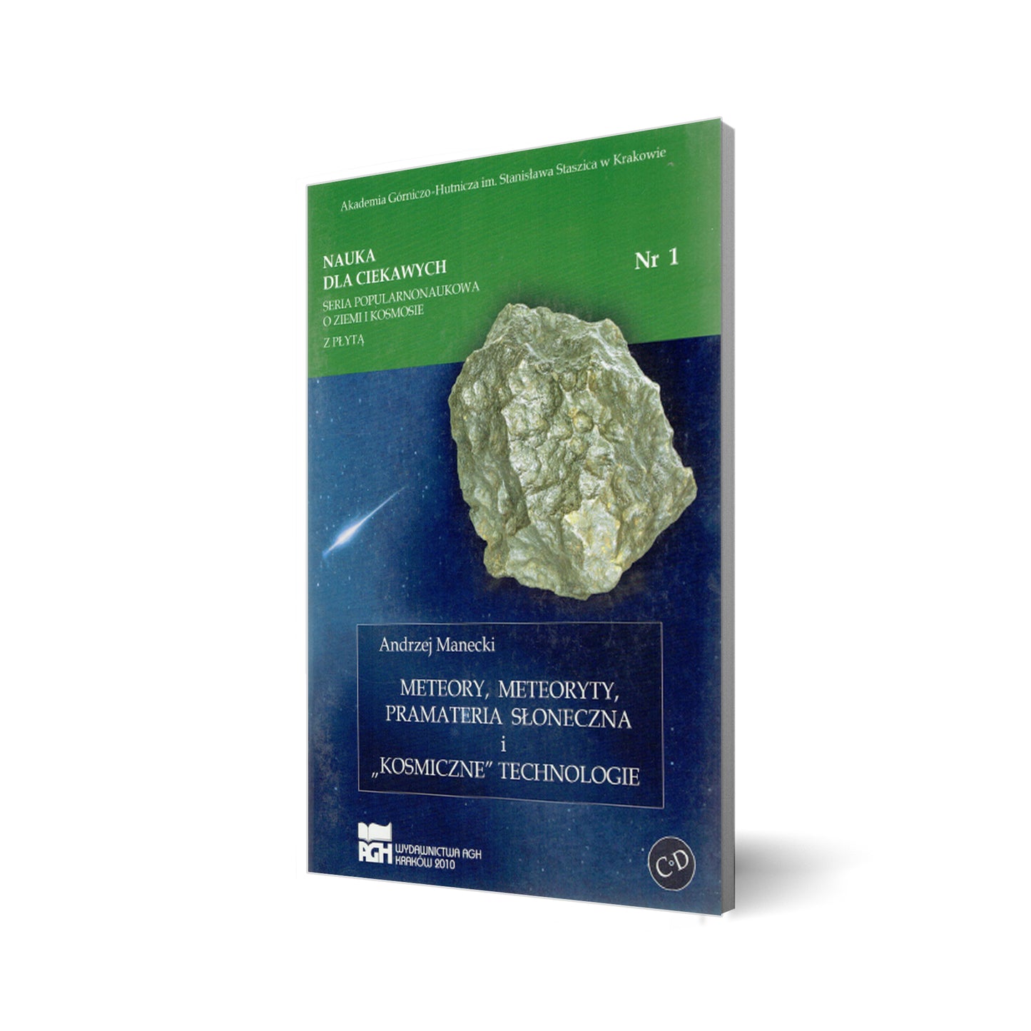 Nauka dla ciekawych. Meteory, meteoryty, pramateria słoneczna i "kosmiczne" technologie. Nr 1