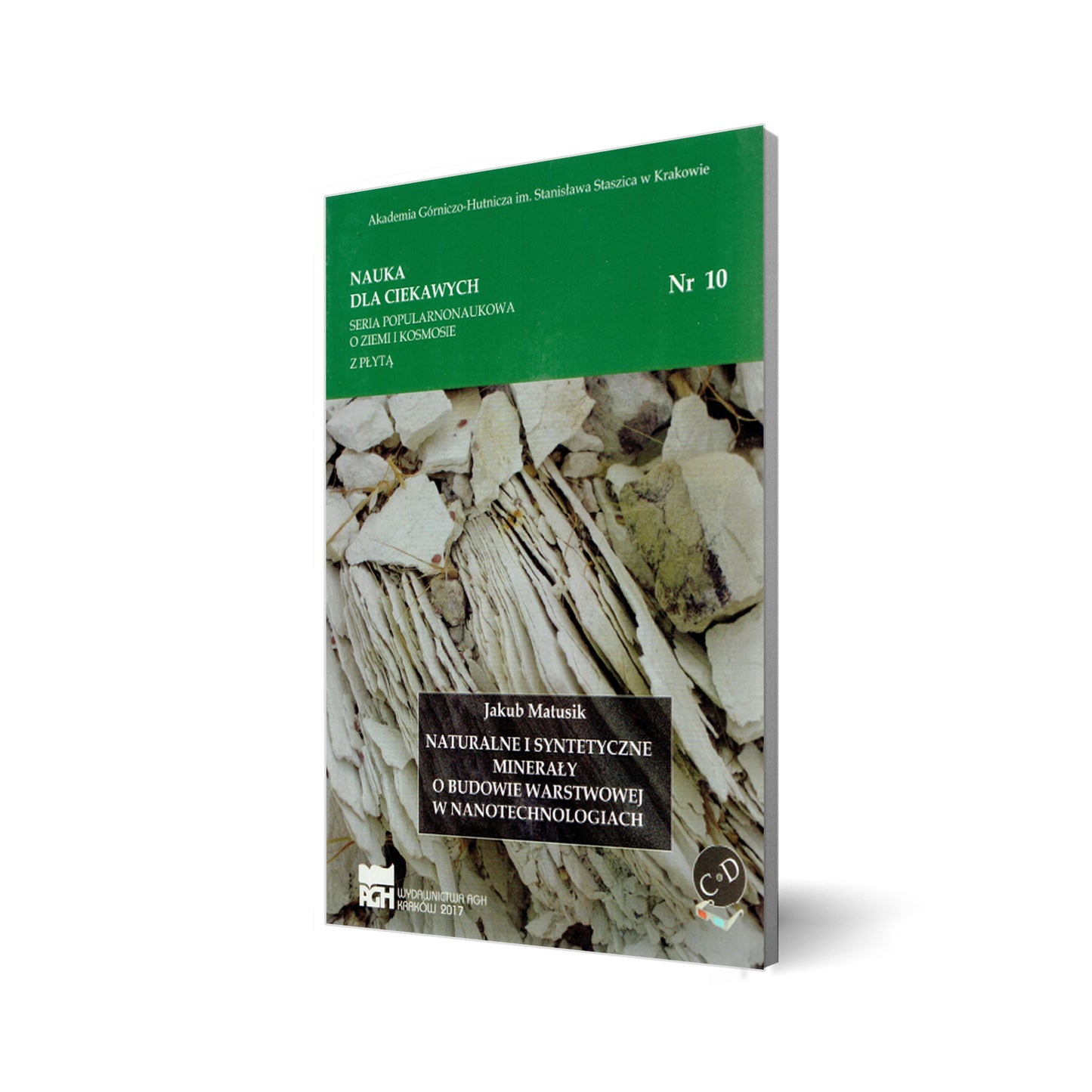 Nauka dla ciekawych. Naturalne i syntetyczne minerały o budowie warstwowej w nanotechnologiach? Nr 10
